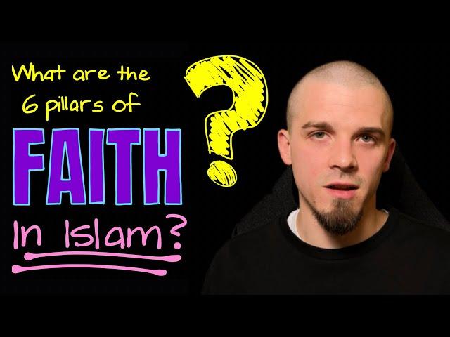 The 6 Pillars of Faith in Islam | Beginners Guide to Islam