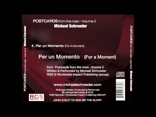 Michael Schroeder - Per un Momento  (For a moment)