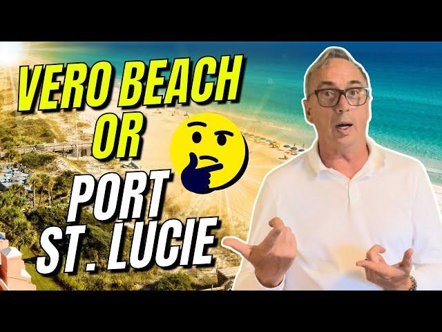 Vero Beach VS. Port St Lucie - Which Is Better?