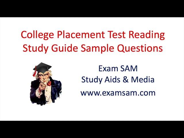 College Placement Test Reading Study Guide Sample - Reading Comprehension Questions and Answers