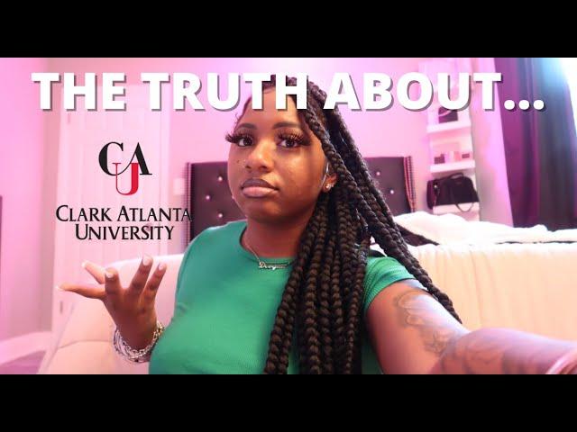 the TRUTH about Clark Atlanta University...