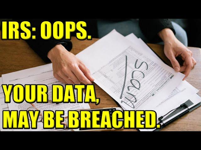 IRS Data Breach - Confidential Info Leaked For THOUSANDS!