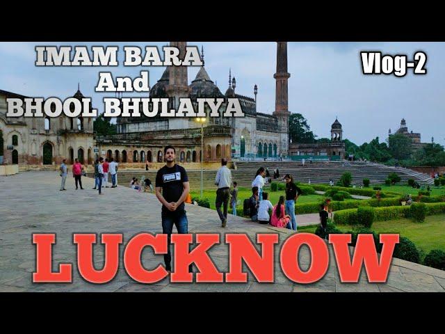 VLOG-2 LUCKNOW || IMAM BARA || - || BHOOL BHULAIYA || ARTIST -SAIM JAVED