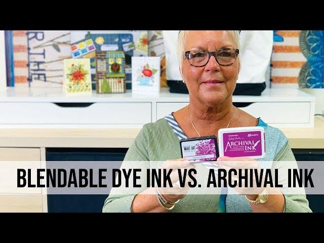 Wendy Vecchi MAKE ART Blendable Dye Ink vs Archival Ink