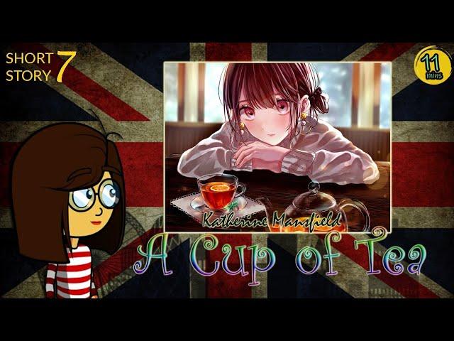 A Cup of Tea by Katherine Mansfield | Summary & Analysis in English | Short Story British Literature