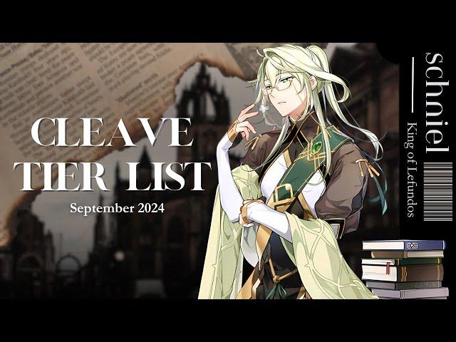 SEPTEMBER 2024 Cleave Tier List [What to Prioritize] RTA End of Contention Season