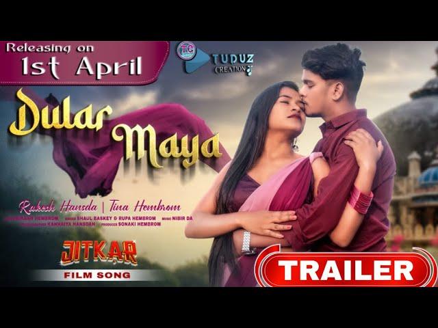 Dular Maya | JITKAR Film Song | TRAILER | Rakesh Hansda & Tina Hembrom | New Santali Video