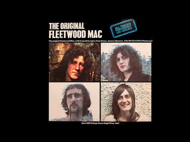 Fleetwood Mac - The Original (1967 vinyl LP Side 1)