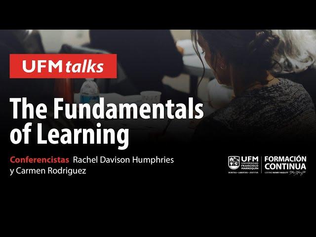 UFM TALKS: The Fundamentals of Learning