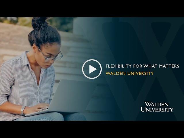 Flexibility for What Matters | Walden University