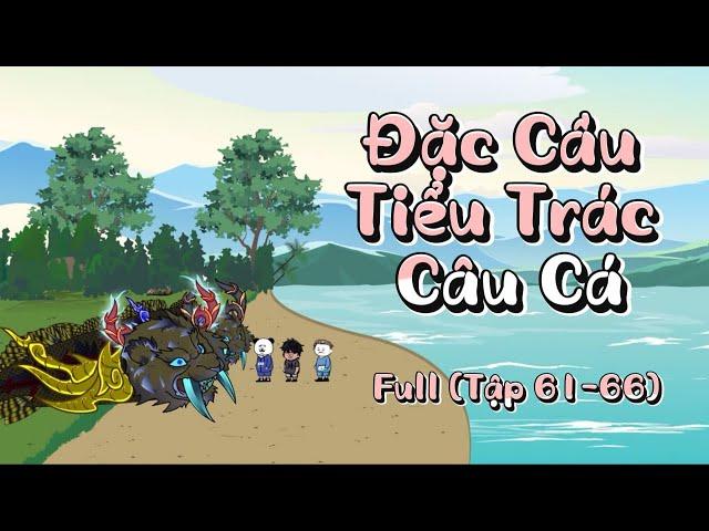 Tập 61 - 66 | Đặc Cầu Tiểu Trác | SoupSoup