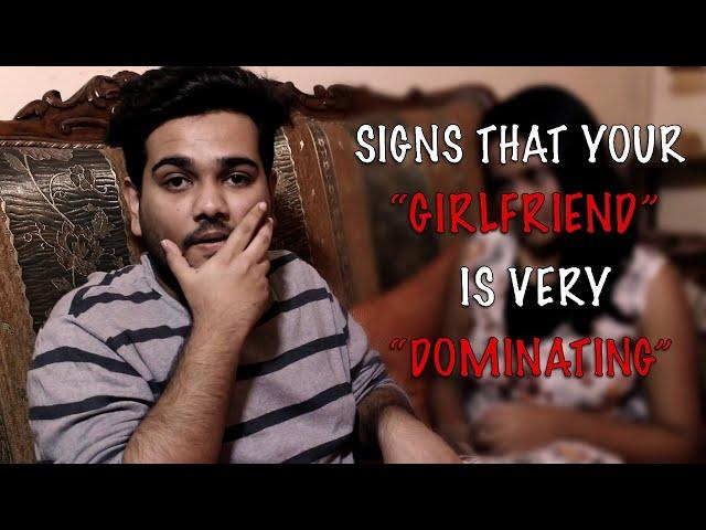 SIGNS THAT YOUR GIRLFRIEND IS VERY DOMINATING | OVER DOMINANT GIRLFRIEND | INDIAFLIX LIVE