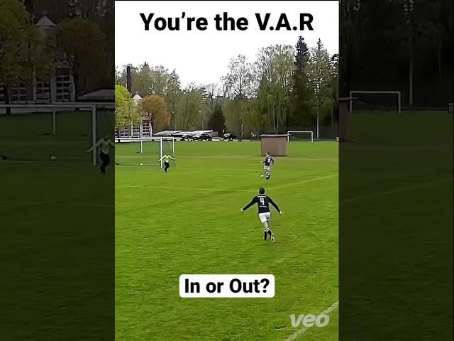 You’re the VAR, what you saying IN or OUT .  #TeamGrassroots #grassrootsfootball #GRF