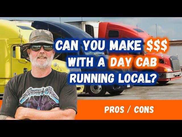 Local DAY CAB Drivers VS DAY CAB Owner Operators (What It Takes To Be A Successful Day Cab Driver)