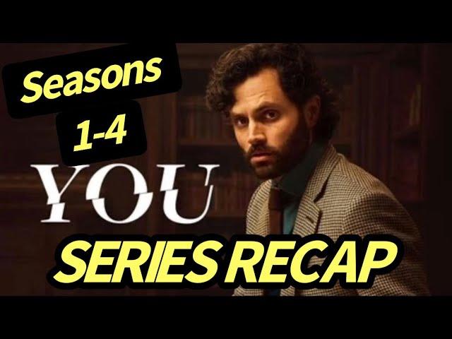 You Seasons 1, 2, 3, and 4 Recap!