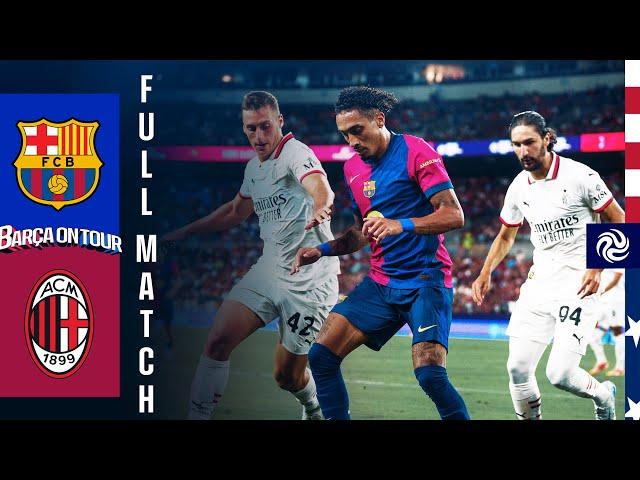 FULL MATCH | FC BARCELONA vs AC MILAN | USA TOUR 2024 ️