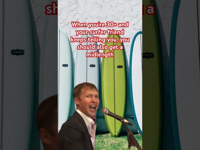 Surfing midlengths at 30 years old