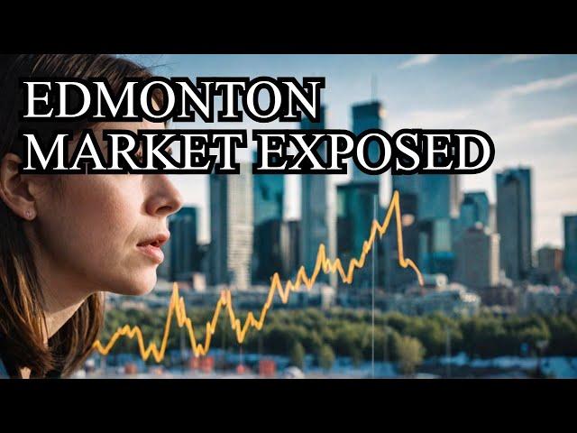 The Shocking Truth About Edmonton's Real Estate Market