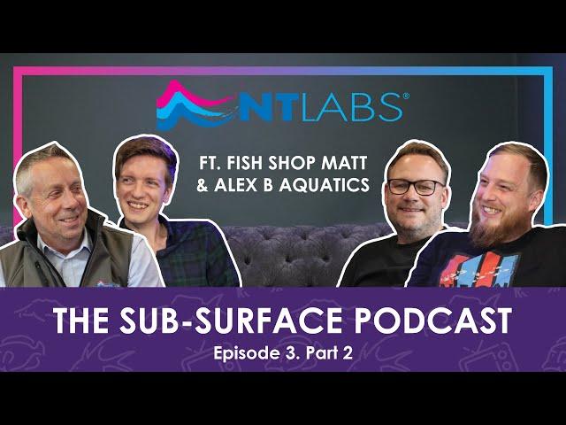 Fishkeeper Bus Tours?! | The Sub-Surface Podcast Ep. 3 w/ @alexb_aquatics & @FishShopMatt PART 2