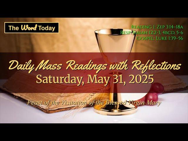 Today's Catholic Mass Readings & Gospel Reflection - Saturday, May 31, 2025