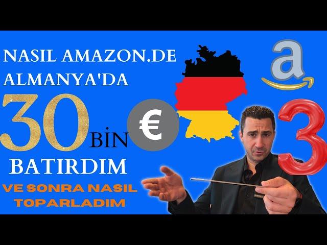 Nasıl Amazon Almanya'da 30000 Euro Kaybettim Üçüncü Bölüm | Pasif Gelir ve Döviz Peşindeysen İzle