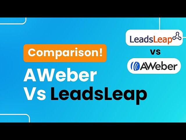 AWeber vs LeadsLeap Comparison (Full Comparison)