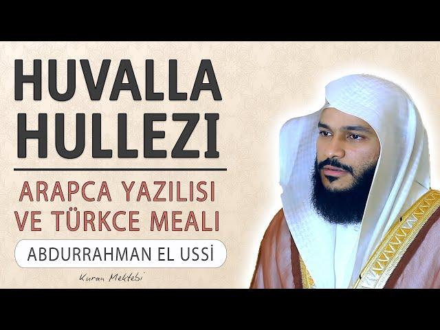 Huvallahullezi anlamı dinle Abdurrahman el Ussi (Huvallahullezi arapça yazılışı okunuşu ve meali)