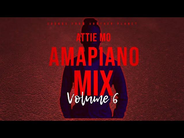 ATTIE MO| AMAPIANO MIX 2021| VOL.6| EXCLUSIVES| PRIVATE SCHOOL AMAPIANO| KABZA DE SMALL| DE MTHUDA