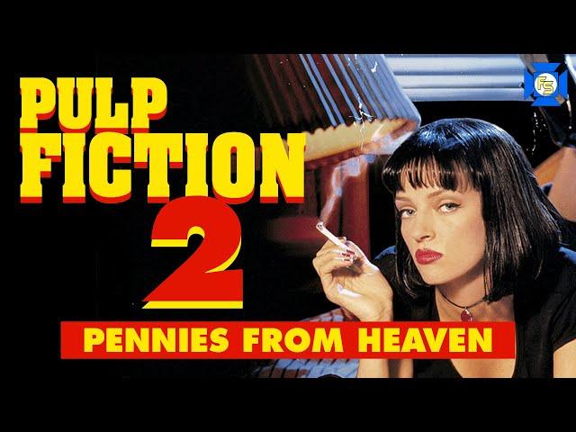 PULP FICTION 2 - Pennies From Heaven: VCR Redux LIVE Sequels We Need