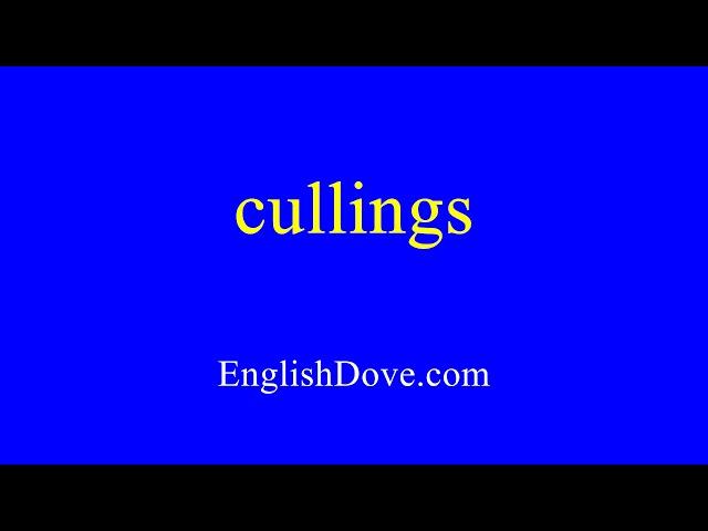 How to pronounce cullings in American English