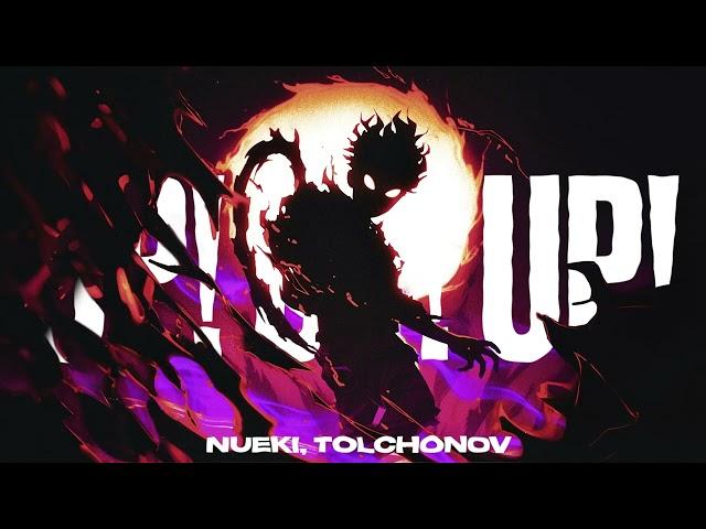 NUEKI, TOLCHONOV - UP! UP! UP!