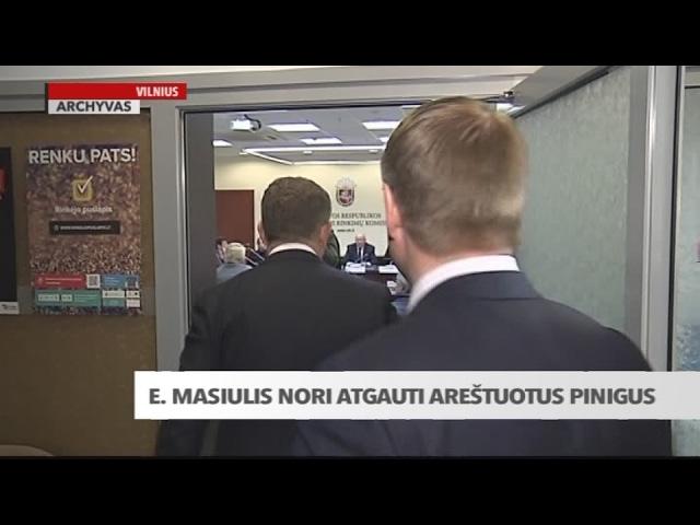 Trumpos žinios: Eligijus Masiulis nori atgauti areštuotus pinigus