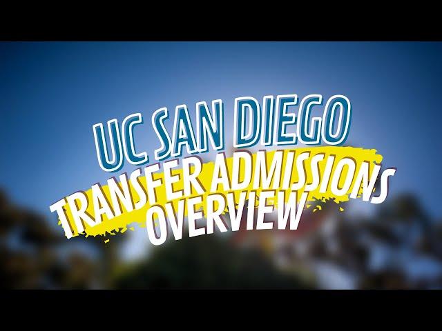 UC San Diego Transfer Admissions Overview