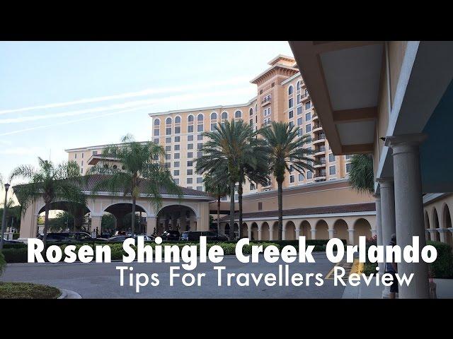 Rosen Shingle Creek Hotel Orlando Florida (Tips For Travellers Review)