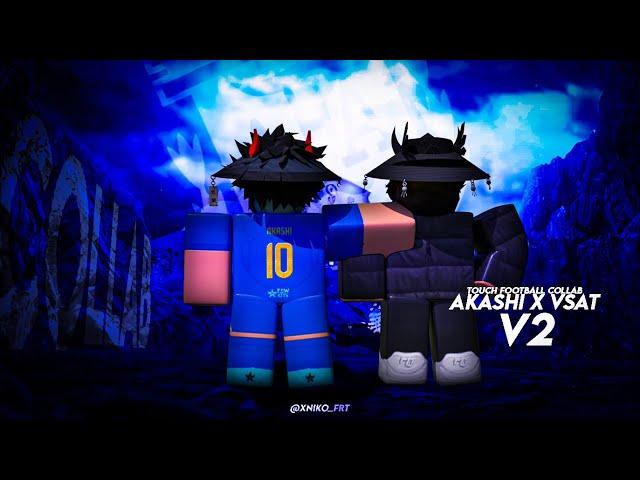 AKASHI X VSAT (The Ultimate Duo) | #touchfootball #roblox