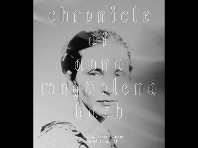 Film: Chronicle of Anna Magdalena Bach (1968) - Directed by Daniele Huillet, Jean-Marie Straub.