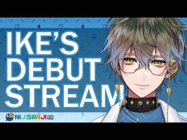 【DEBUT STREAM】Let's begin this new chapter!【NIJISANJI EN | Ike Eveland】