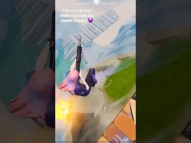 I hit a trickshot while Clapping his mom's cheeks #shorts #fortnite #fyp #tiktok #funny