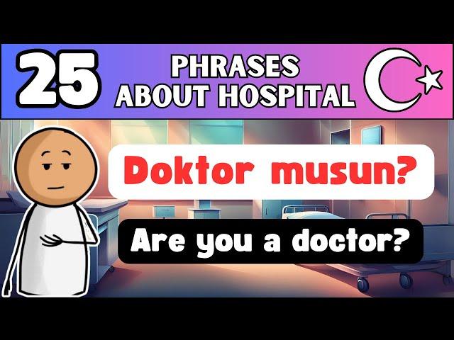 Learn 25 Turkish Words And Phrases About Hospital - Turkish Phrases For Beginners - @TurkishWithAman