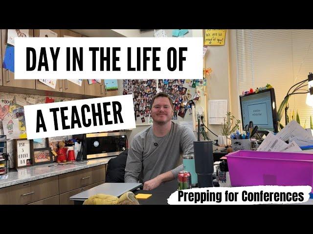 Day in the Life of a Teacher | Prepping for Conferences