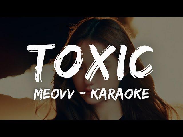 MEOVV - TOXIC (KARAOKE LYRICS)