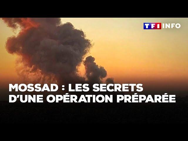 Mossad : les secrets d'une opération minutieusement préparée