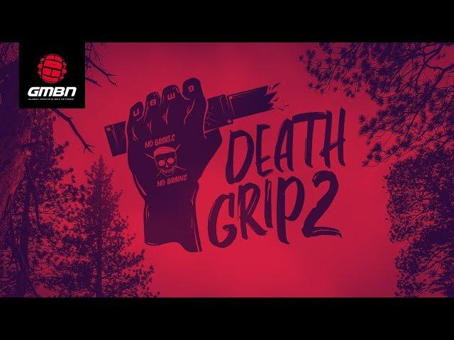 GMBN's Deathgrip Challenge Part 2 With Brendan Fairclough And Olly Wilkins | No Brakes, No Brains