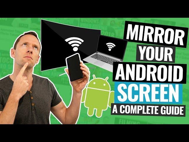 Android Screen Mirroring - The Complete Guide!