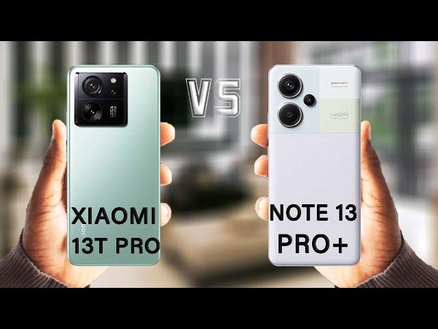 Redmi Note 13 Pro Plus Vs Xiaomi 13T Pro Review