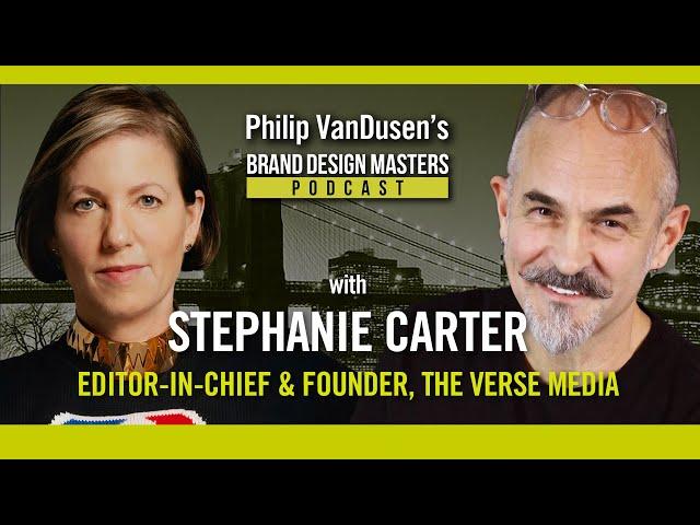 Interview with Stephanie Carter, Brand Design Masters Podcast with Philip VanDusen