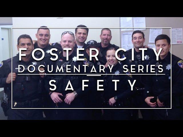 Foster City | Documentary Series | Chapter 5 | Safety