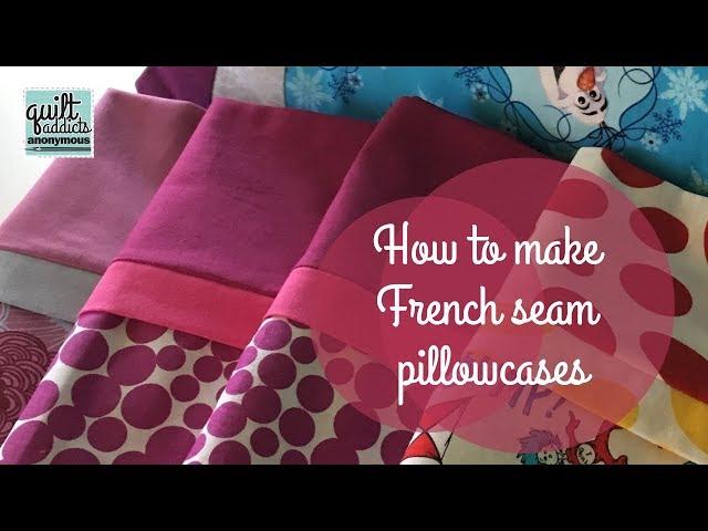 How to make a pillowcase with French seams