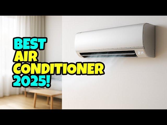 Top 5 Best Air Conditioner 2025!