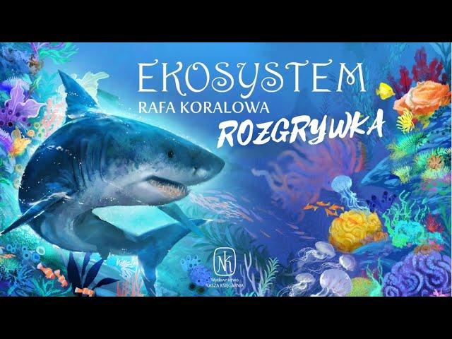 Ekosystem 2 - Rafa Koralowa  od Naszej Księgarni- rozgrywka